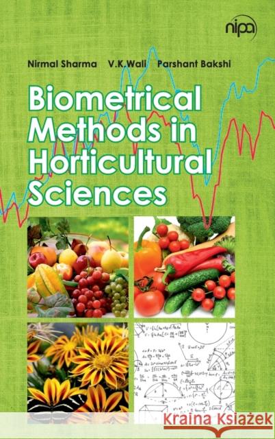 Biometrical Methods in Horticultural Sciences Nirmal Sharma                            V. K. Wali                               Parshant Bakshi 9789385516504 Nipa - książka