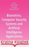 Biometrics, Computer Security Systems and Artificial Intelligence Applications Khalid Saeed Jerzy Pejas Romuald Mosdorf 9780387362328 Springer
