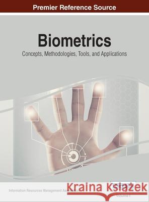 Biometrics: Concepts, Methodologies, Tools, and Applications, VOL 1 Information Reso Managemen 9781668428474 Information Science Reference - książka