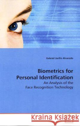 Biometrics for Personal Identification : An Analysis of the Face Recognition Technology Jarillo Alvarado, Gabriel 9783639153705 VDM Verlag Dr. Müller - książka