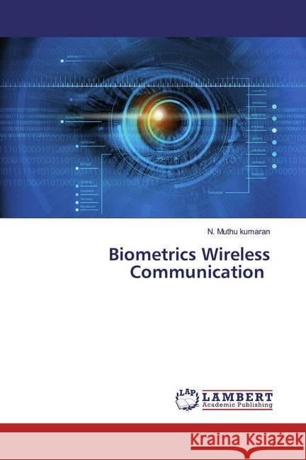 Biometrics Wireless Communication Kumaran, N. Muthu 9786200569462 LAP Lambert Academic Publishing - książka