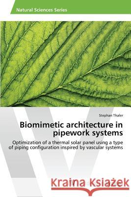 Biomimetic architecture in pipework systems Thaler Stephan 9783639881110 AV Akademikerverlag - książka