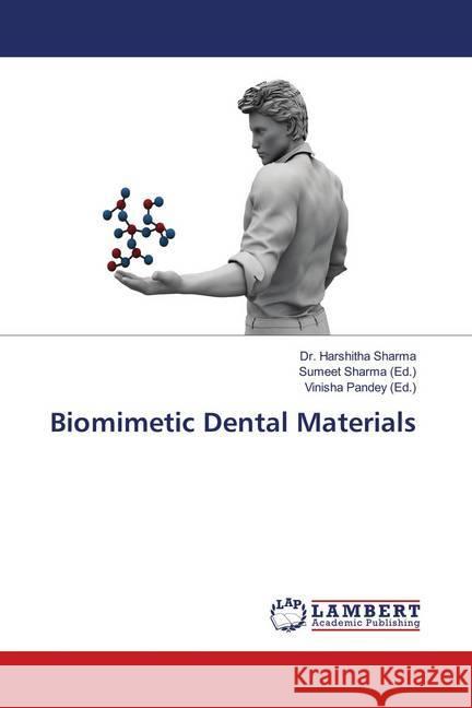 Biomimetic Dental Materials Sharma, Dr. Harshitha 9783330348516 LAP Lambert Academic Publishing - książka