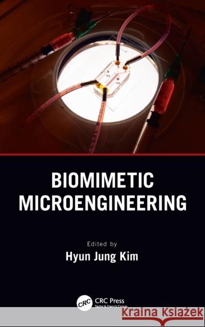 Biomimetic Microengineering Hyun Jung Kim 9781138039131 CRC Press - książka