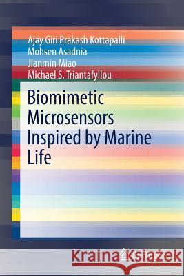 Biomimetic Microsensors Inspired by Marine Life Ajay Giri Prakash Kottapalli Mohsen Asadnia Miao Jianmin 9783319474991 Springer - książka
