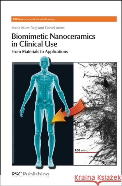 Biomimetic Nanoceramics in Clinical Use: From Materials to Applications Vallet-Regi, María 9780854041428  - książka