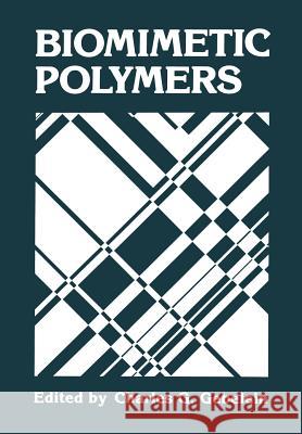 Biomimetic Polymers C. G. Gebelein 9781461279136 Springer - książka