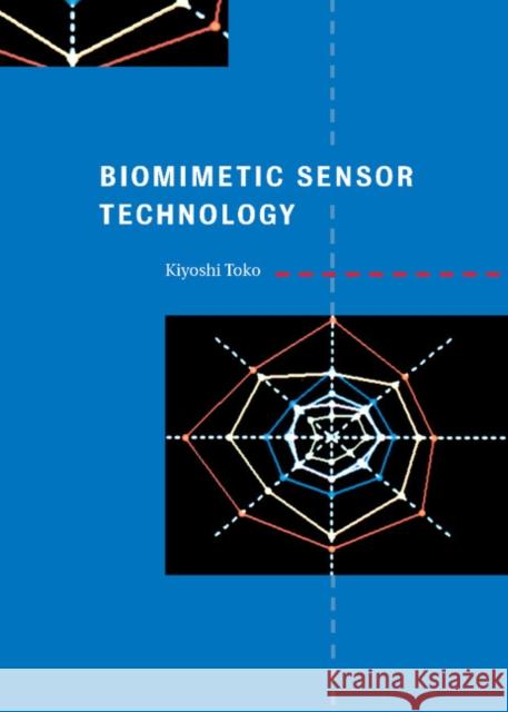 Biomimetic Sensor Technology Kiyoshi Toko 9780521593427 CAMBRIDGE UNIVERSITY PRESS - książka