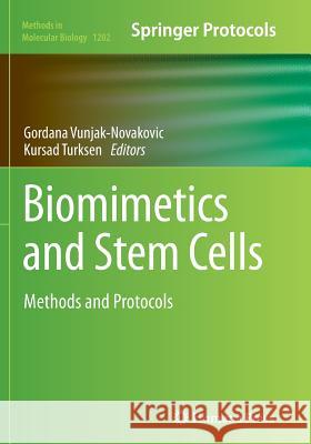 Biomimetics and Stem Cells: Methods and Protocols Vunjak-Novakovic, Gordana 9781493944316 Humana Press - książka