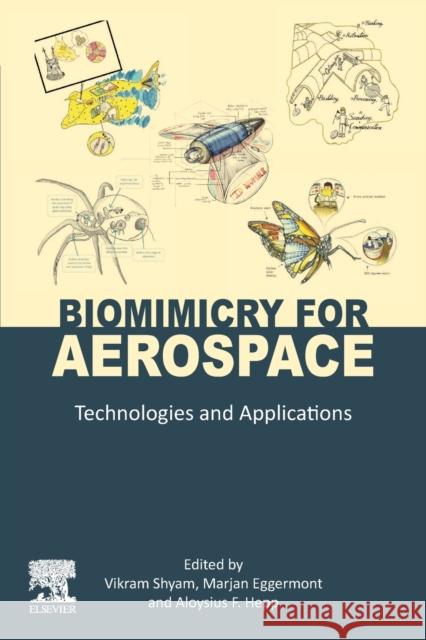 Biomimicry for Aerospace: Technologies and Applications Vikram Shyam Marjan Eggermont Aloysius Hepp 9780128210741 Elsevier - książka