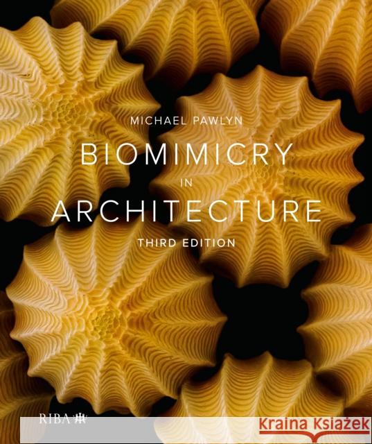 Biomimicry in Architecture Michael Pawlyn 9781915722683 RIBA Publishing - książka