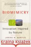 Biomimicry: Innovation Inspired by Nature Benyus, Janine M. 9780060533229 Harper Perennial