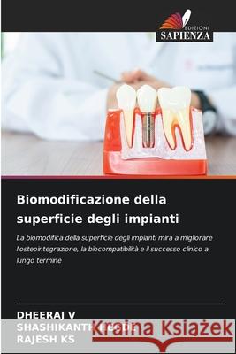 Biomodificazione della superficie degli impianti V, DHEERAJ, Hegde, Shashikanth, KS, RAJESH 9786209273032 Edizioni Sapienza - książka