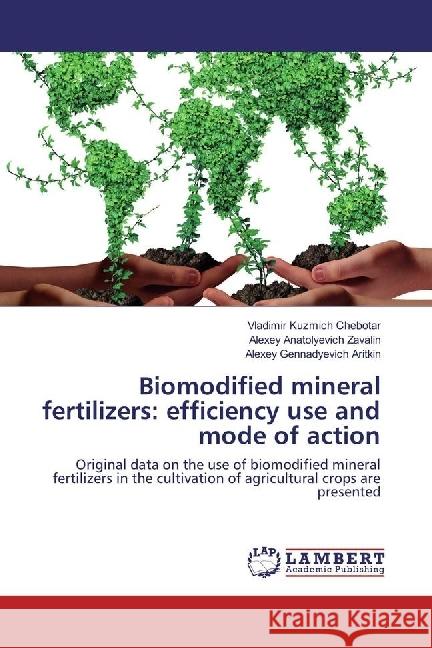 Biomodified mineral fertilizers: efficiency use and mode of action : Original data on the use of biomodified mineral fertilizers in the cultivation of agricultural crops are presented Chebotar, Vladimir Kuzmich; Zavalin, Alexey Anatolyevich; Aritkin, Alexey Gennadyevich 9783330002456 LAP Lambert Academic Publishing - książka