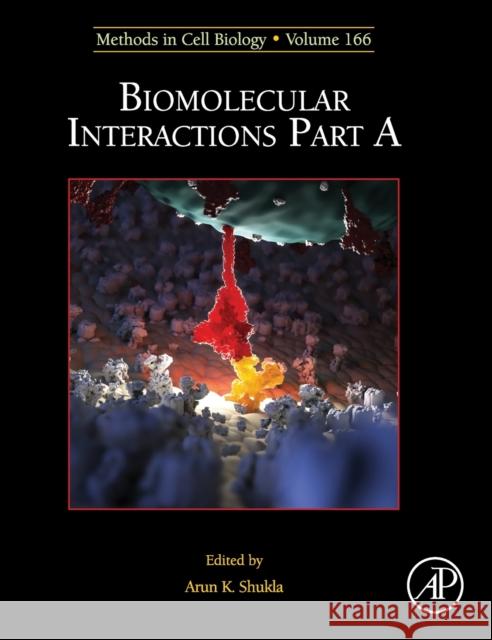 Biomolecular Interactions Part a: Volume 166 Shukla, Arun K. 9780128233511 Academic Press - książka