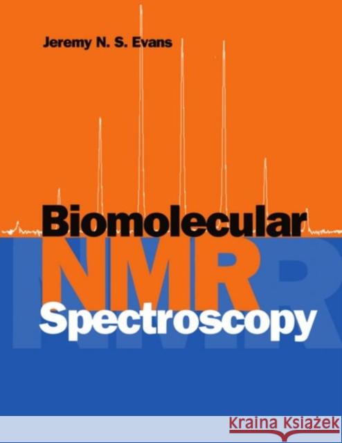 Biomolecular NMR Spectroscopy Jeremy N. Evans Evans 9780198547662 Oxford University Press, USA - książka