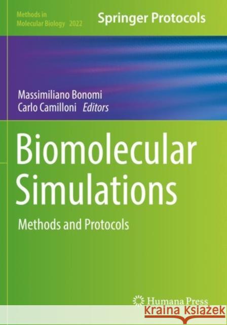 Biomolecular Simulations: Methods and Protocols Massimiliano Bonomi Carlo Camilloni 9781493996100 Humana - książka