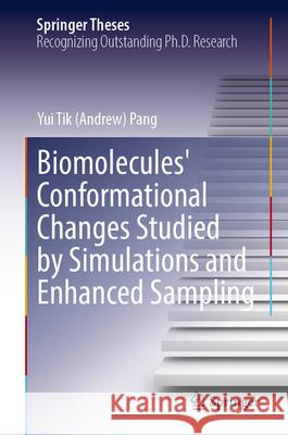 Biomolecules' Conformational Changes Studied by Simulations and Enhanced Sampling Pang 9783031706011 Springer - książka