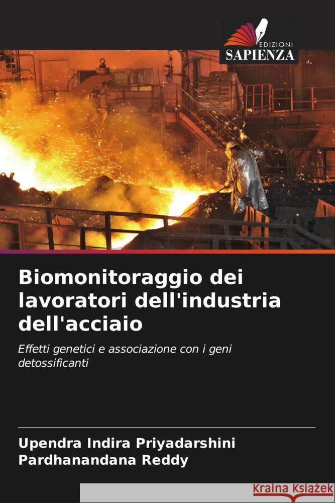 Biomonitoraggio dei lavoratori dell'industria dell'acciaio Indira Priyadarshini, Upendra, Reddy, Pardhanandana 9786204577746 Edizioni Sapienza - książka