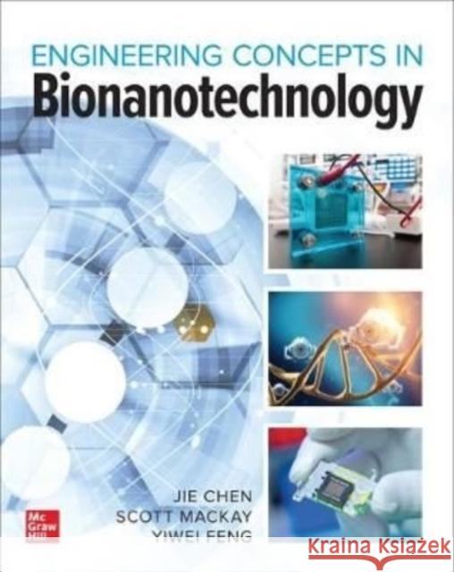 Bionanotechnology: Engineering Concepts and Applications Chen, Jie 9781260464146 McGraw-Hill Education - książka