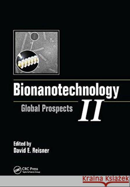 Bionanotechnology II: Global Prospects David E. Reisner (The Nano Group, Inc.,    9781138076785 CRC Press - książka