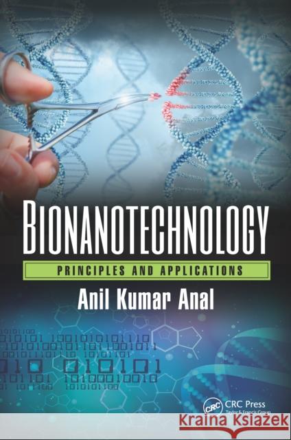 Bionanotechnology: Principles and Applications Anil Kumar Anal 9780367656409 CRC Press - książka