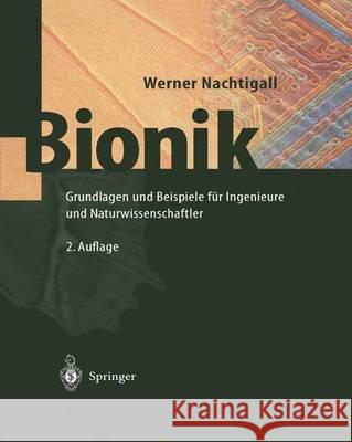 Bionik: Grundlagen Und Beispiele Für Ingenieure Und Naturwissenschaftler Nachtigall, Werner 9783642623998 Springer - książka