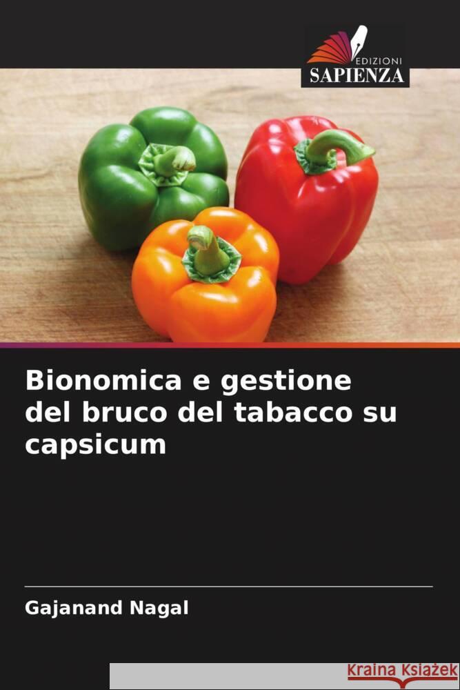 Bionomica e gestione del bruco del tabacco su capsicum Gajanand Nagal 9786208537005 Edizioni Sapienza - książka