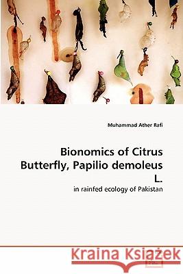 Bionomics of Citrus Butterfly, Papilio demoleus L. Muhammad Ather Rafi 9783639288179 VDM Verlag - książka