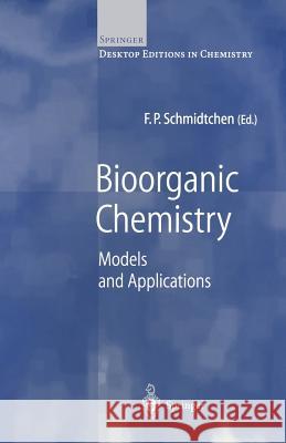 Bioorganic Chemistry: Models and Applications Schmidtchen, F. P. 9783540669784 Springer - książka