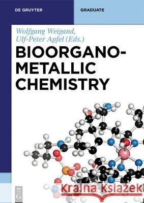Bioorganometallic Chemistry Wolfgang Weigand, Ulf-Peter Apfel 9783110496505 De Gruyter - książka