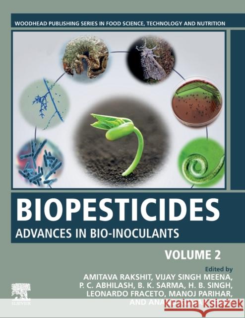 Biopesticides: Volume 2: Advances in Bio-Inoculants Amitava Rakshit Vijay Singh Meena P. C. Abhilash 9780128233559 Woodhead Publishing - książka