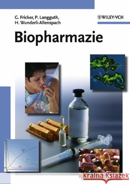 Biopharmazie Peter Langguth Gert Fricker 9783527304554 JOHN WILEY AND SONS LTD - książka