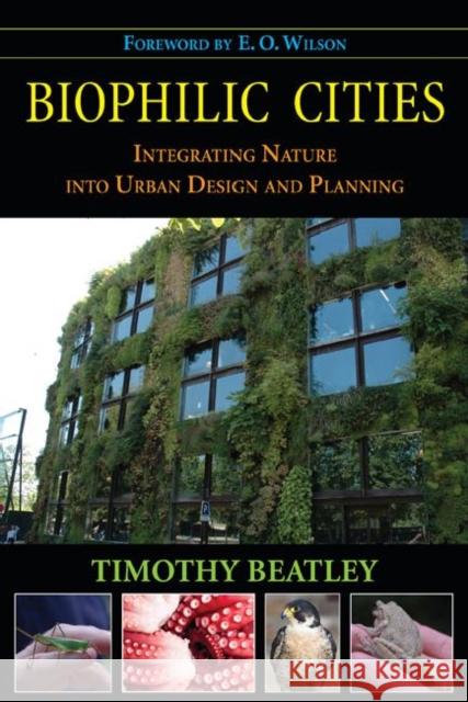 Biophilic Cities: Integrating Nature into Urban Design and Planning Timothy Beatley 9781597267151  - książka