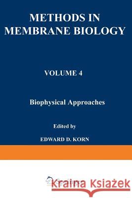 Biophysical Approaches Edward D. Korn 9781468429091 Springer - książka