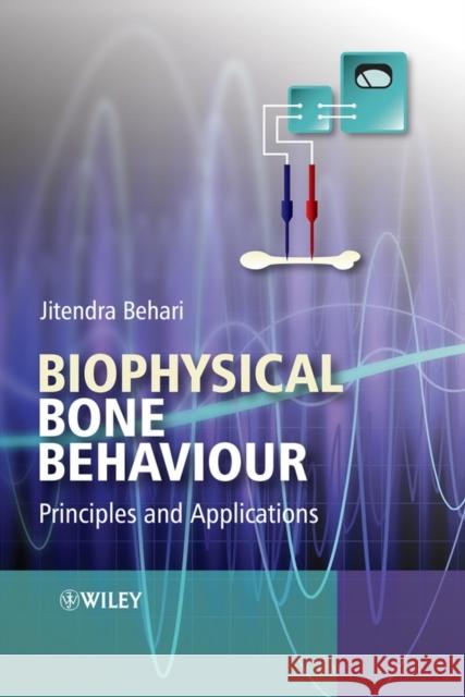 Biophysical Bone Behavior: Principles and Applications Behari, Jitendra 9780470824009 John Wiley & Sons - książka