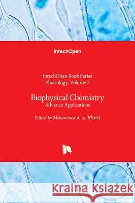 Biophysical Chemistry: Advance Applications Mohammed A. A. Khalid 9781789840476 IntechOpen - książka