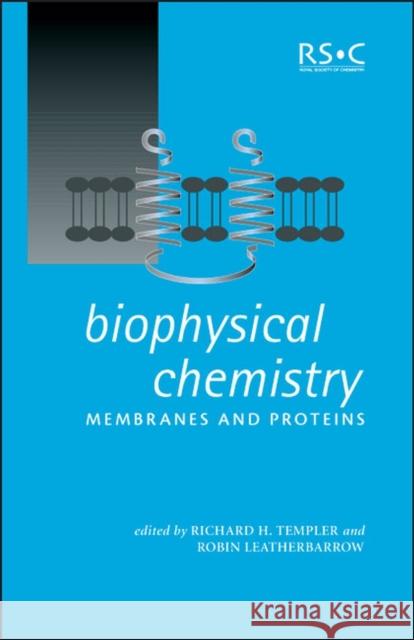 Biophysical Chemistry: Membranes and Proteins  9780854048519 ROYAL SOCIETY OF CHEMISTRY - książka