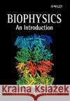 Biophysics: An Introduction Cotterill, Rodney 9780471485384 John Wiley & Sons