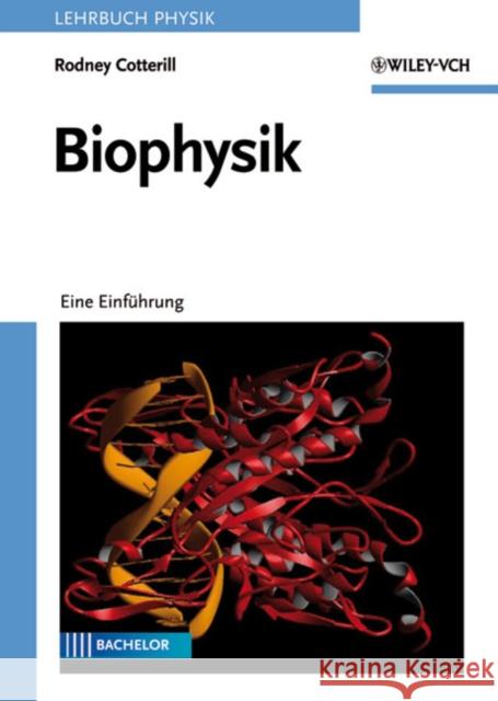 Biophysik : Eine Einfuhrung Rodney Cotterill 9783527406869 JOHN WILEY AND SONS LTD - książka