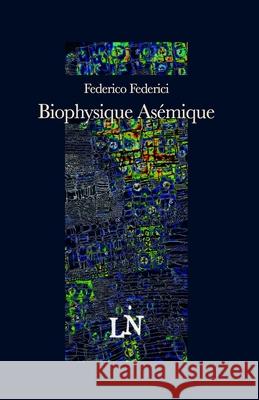 Biophysique Asémique Federici, Federico 9798768454739 Independently Published - książka