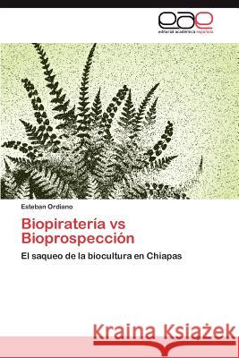 Biopirateria Vs Bioprospeccion Esteban Ordiano 9783848454518 Editorial Acad Mica Espa Ola - książka