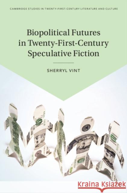 Biopolitical Futures in Twenty-First-Century Speculative Fiction Sherryl Vint (University of California, Riverside) 9781108839006 Cambridge University Press - książka