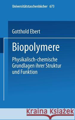 Biopolymere G. Ebert Gotthold Ebert 9783798504769 Steinkopff-Verlag Darmstadt - książka