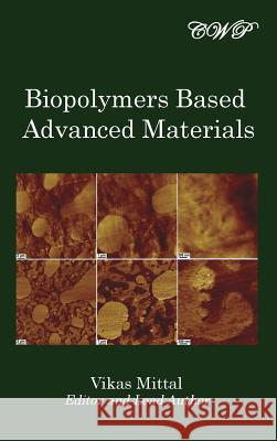 Biopolymers Based Advanced Materials Vikas Mittal 9780648220558 Central West Publishing - książka