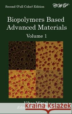 Biopolymers Based Advanced Materials (Volume 1) Vikas Mittal 9781922617262 Central West Publishing - książka