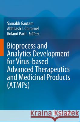Bioprocess and Analytics Development for Virus-based Advanced Therapeutics and Medicinal Products (ATMPs)  9783031284915 Springer International Publishing - książka