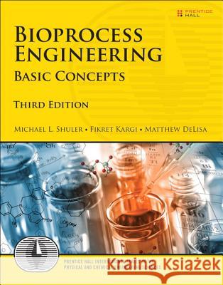 Bioprocess Engineering: Basic Concepts Shuler, Michael 9780137062706  - książka