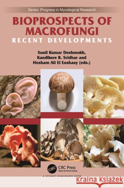 Bioprospects of Macrofungi: Recent Developments Sunil Kumar Deshmukh Kandikere Ramaiah Sridhar Hesham Ali E 9781032381695 CRC Press - książka