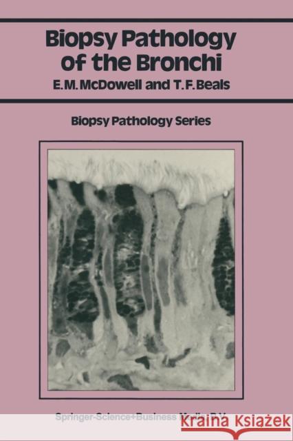Biopsy Pathology of the Bronchi E. McDowell T. F. Beals 9780412240805 CRC Press - książka